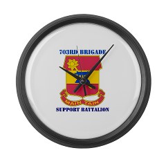 703BSB - M01 - 03 - DUI - 703rd Brigade - Support Battalion with Text - Large Wall Clock