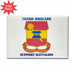 703BSB - M01 - 01 - DUI - 703rd Brigade - Support Battalion with Text - Rectangle Magnet (100 pack)