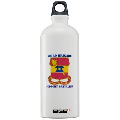 703BSB - M01 - 03 - DUI - 703rd Brigade - Support Battalion with Text - Sigg Water Bottle 1.0L