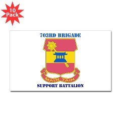 703BSB - M01 - 01 - DUI - 703rd Brigade - Support Battalion with Text - Sticker (Rectangle 10 pk)
