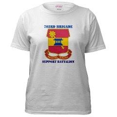 703BSB - A01 - 04 - DUI - 703rd Brigade - Support Battalion with Text - Women's T-Shirt