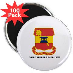 703SB - M01 - 01 - DUI - 703rd Support Battalion with Text - 2.25" Magnet (100 pack)