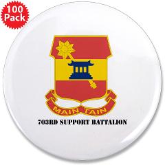 703SB - M01 - 01 - DUI - 703rd Support Battalion with Text - 3.5" Button (100 pack)