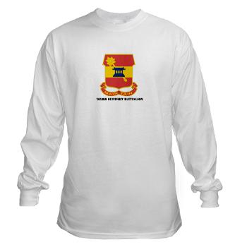 703SB - A01 - 03 - DUI - 703rd Support Battalion with Text - Long Sleeve T-Shirt