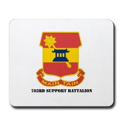 703SB - M01 - 03 - DUI - 703rd Support Battalion with Text - Mousepad