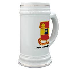 703SB - M01 - 03 - DUI - 703rd Support Battalion with Text - Stein