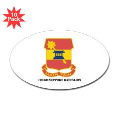 703SB - M01 - 01 - DUI - 703rd Support Battalion with Text - Sticker (Oval 10 pk)