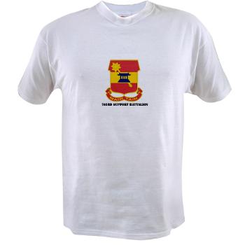 703SB - A01 - 04 - DUI - 703rd Support Battalion with Text - Value T-shirt