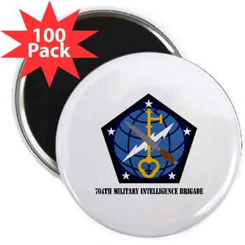 704MIB - M01 - 01 - SSI - 704th Military Intelligence Brigade with Text - 2.25" Magnet (100 pack)