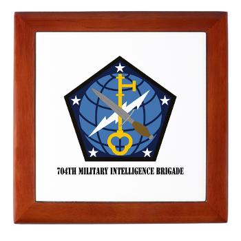 704MIB - M01 - 03 - SSI - 704th Military Intelligence Brigade with Text - Keepsake Box