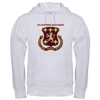 704SB - A01 - 03 - DUI - 704th Support Battalion with text - Hooded Sweatshirt