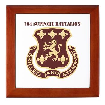 704SB - M01 - 03 - DUI - 704th Support Battalion with text - Keepsake Box