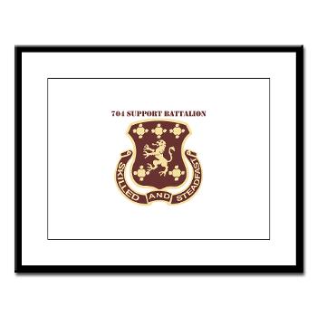 704SB - M01 - 02 - DUI - 704th Support Battalion with text - Large Framed Print
