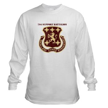 704SB - A01 - 03 - DUI - 704th Support Battalion with text - Long Sleeve T-Shirt