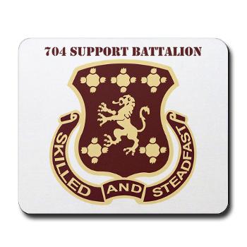 704SB - M01 - 03 - DUI - 704th Support Battalion with text - Mousepad