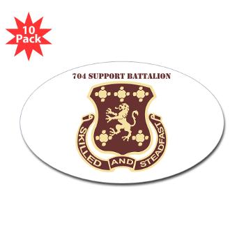 704SB - M01 - 01 - DUI - 704th Support Battalion with text - Sticker (Oval 10 pk) - Click Image to Close
