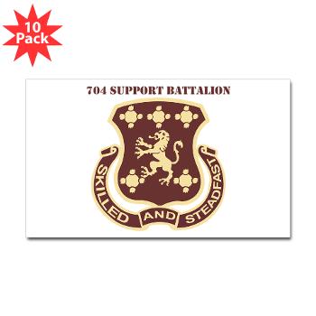 704SB - M01 - 01 - DUI - 704th Support Battalion with text - Sticker (Rectangle 10 pk)