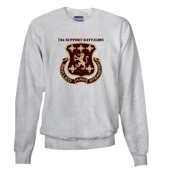 704SB - A01 - 03 - DUI - 704th Support Battalion with text - Sweatshirt
