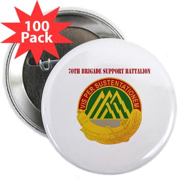 70BSB - M01 - 01 - 70th Bde Support Bn with Text 2.25" Button (100 pack) - Click Image to Close