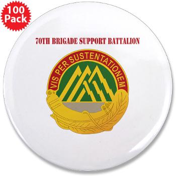 70BSB - M01 - 01 - 70th Bde Support Bn with Text 3.5" Button (100 pack)