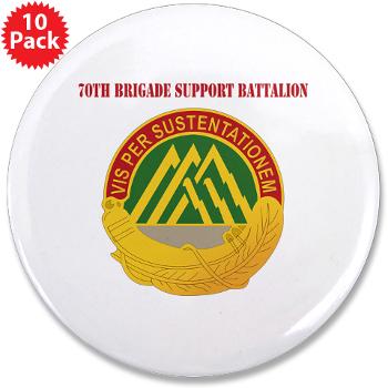 70BSB - M01 - 01 - 70th Bde Support Bn with Text 3.5" Button (10 pack)