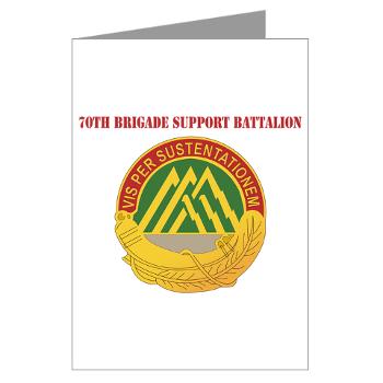 70BSB - M01 - 02 - 70th Bde Support Bn with Text Greeting Cards (Pk of 10)
