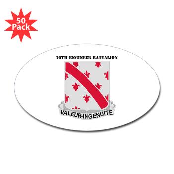 70EB - M01 - 01 - DUI - 70th Engineer Battalion with Text - Sticker (Oval 50 pk)