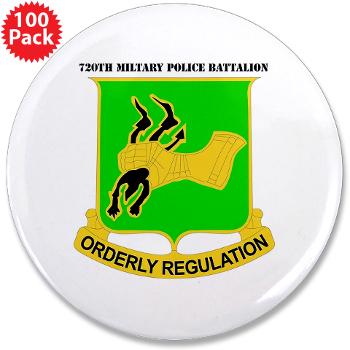 720MPB - M01 - 01 - DUI - 720th Military Police Battalion with Text - 3.5" Button (100 pack)
