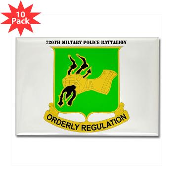 720MPB - M01 - 01 - DUI - 720th Military Police Battalion with Text - Rectangle Magnet (10 pack)