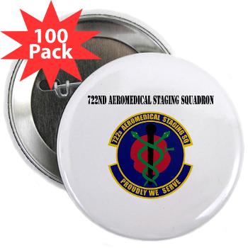 722ASS - M01 - 01 - 722nd Aeromedical Staging Squadron with Text - 2.25" Button (100 pack)