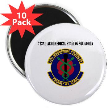 722ASS - M01 - 01 - 722nd Aeromedical Staging Squadron with Text - 2.25" Magnet (10 pack) - Click Image to Close