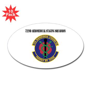 722ASS - M01 - 01 - 722nd Aeromedical Staging Squadron with Text - Sticker (Oval 10 pk)