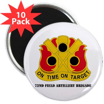 72FAB - M01 - 01 - DUI - 72nd Field Artillery Brigade with Text 2.25" Magnet (10 pack) - Click Image to Close
