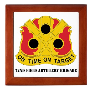 72FAB - M01 - 03 - DUI - 72nd Field Artillery Brigade with Text Keepsake Box