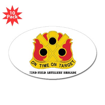 72FAB - M01 - 01 - DUI - 72nd Field Artillery Brigade with Text Sticker (Oval 10 pk) - Click Image to Close