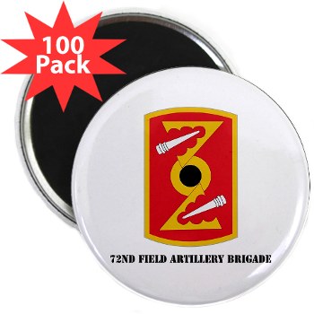 72FAB - M01 - 01 - SSI - 72nd Field Artillery Brigade with text 2.25" Magnet (100 pack)