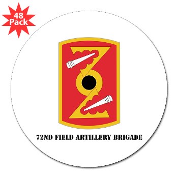 72FAB - M01 - 01 - SSI - 72nd Field Artillery Brigade with text 3" Lapel Sticker (48 pk)