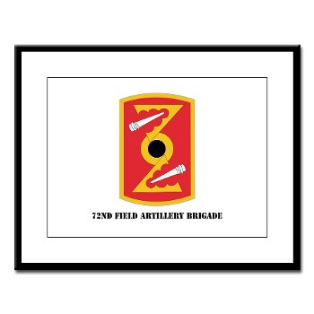 72FAB - M01 - 02 - SSI - 72nd Field Artillery Brigade with text Large Framed Print