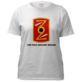 72FAB - A01 - 04 - SSI - 72nd Field Artillery Brigade with text Women's T-Shirt