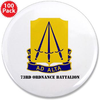 73OB - M01 - 01 - DUI - 73rd Ordnance Battalion with Text - 3.5" Button (100 pack) - Click Image to Close