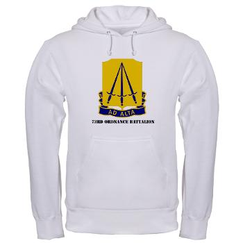 73OB - A01 - 03 - DUI - 73rd Ordnance Battalion with Text - Hooded Sweatshirt - Click Image to Close