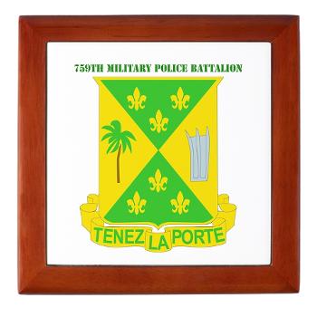 759MPB - M01 - 03 - DUI - 759th Military Police Bn with Text - Keepsake Box - Click Image to Close