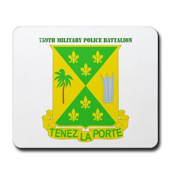 759MPB - M01 - 03 - DUI - 759th Military Police Bn with Text - Mousepad