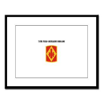 75FAB - M01 - 02 - SSI - 75th Field Artillery Brigade with Text - Large Framed Print