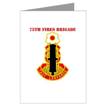 75FB - M01 - 02 - DUI - 75th Fires Brigade with Text Greeting Cards (Pk of 10)