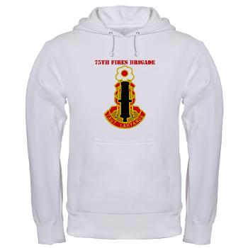 75FB - A01 - 03 - DUI - 75th Fires Brigade with Text Hooded Sweatshirt