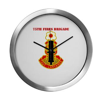 75FB - M01 - 03 - DUI - 75th Fires Brigade with Text Modern Wall Clock