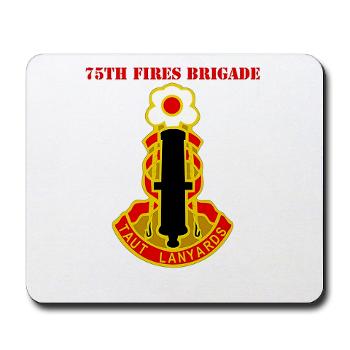 75FB - M01 - 03 - DUI - 75th Fires Brigade with Text Mousepad