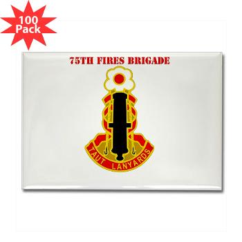 75FB - M01 - 01 - DUI - 75th Fires Brigade with Text Rectangle Magnet (100 pack)