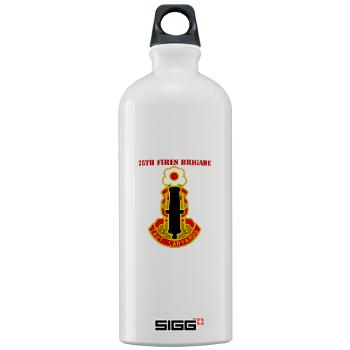 75FB - M01 - 03 - DUI - 75th Fires Brigade with Text Sigg Water Bottle 1.0L - Click Image to Close